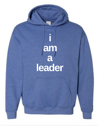 I am a Leader Hoodie