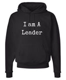 I am a Leader Hoodie